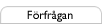 Förfrågan
